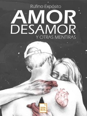 cover image of Amor, desamor y otras mentiras